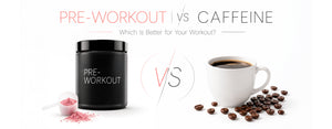 Pre-Workout vs Caffeine: Which Is Better for Your Workout?