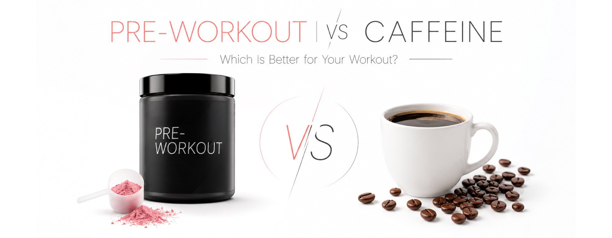 Pre-Workout vs Caffeine: Which Is Better for Your Workout?