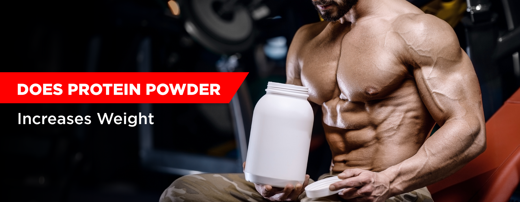 Does Protein Powder Increases Weight