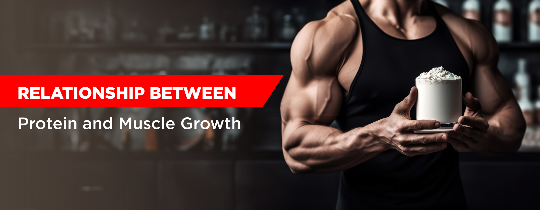 Relationship Between Protein and Muscle Growth
