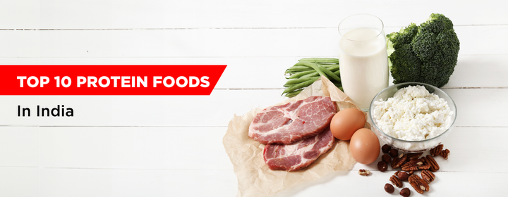 Top 10 Protein Foods in India
